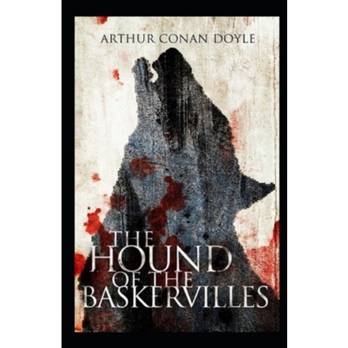 The Hound of the Baskervilles Arthur Conan Doyle illustrated edition Paperback, Independently Published, English, 9798745745638