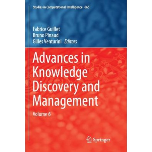 (영문도서) Advances in Knowledge Discovery and Management: Volume 6 Paperback, Springer, English, 9783319833682