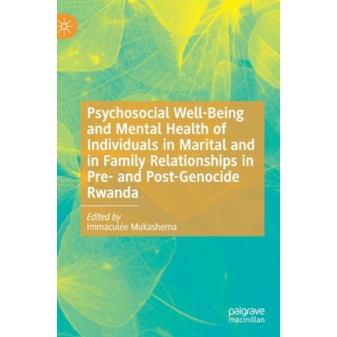 (영문도서) Psychosocial Well-Being and Mental Health of Individuals in Marital and in Family Relationshi... Hardcover, Palgrave MacMillan, English, 9783030745592