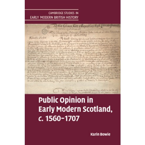 Public Opinion in Early Modern Scotland c.1560-1707 Hardcover, Cambridge University Press, English, 9781108843478
