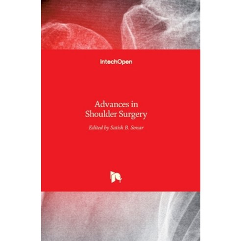 (영문도서) Advances in Shoulder Surgery Hardcover, Intechopen, English, 9781789230161