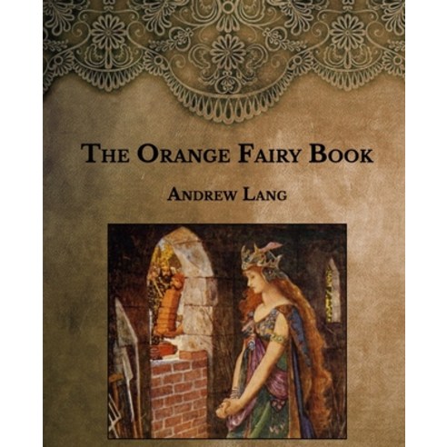 The Orange Fairy Book: Large Print Paperback, Independently Published, English, 9798593007384