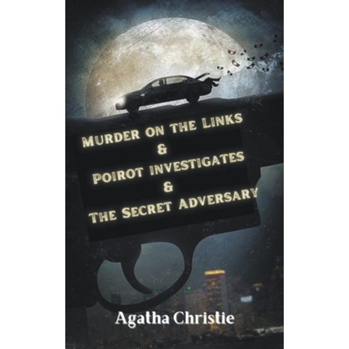 (영문도서) Murder on the Links & Poirot investigates & The Secret Adversary Paperback, Grapevine India, English, 9789356619173