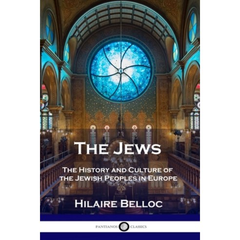 The Jews: The History and Culture of the Jewish Peoples in Europe Paperback, Pantianos Classics, English, 9781789873061