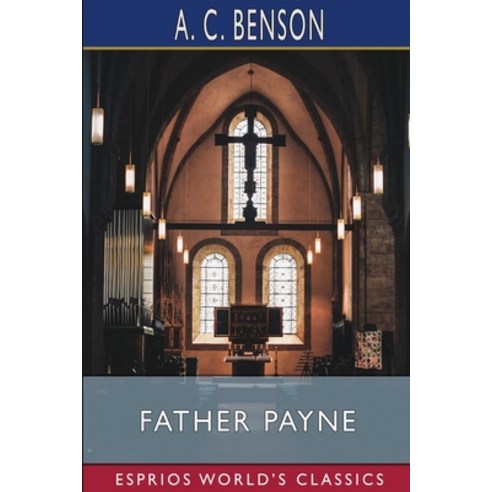 (영문도서) Father Payne (Esprios Classics) Paperback, Blurb, English, 9798210038159