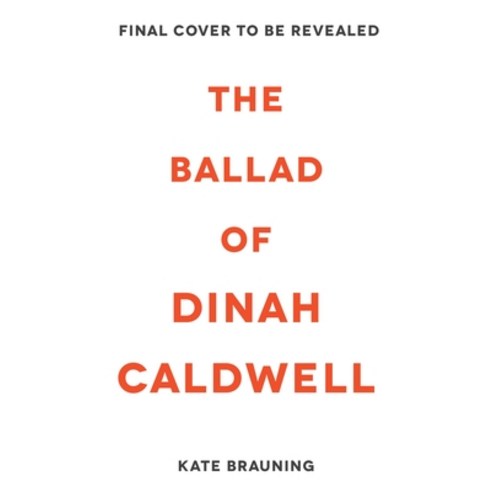 The Ballad of Dinah Caldwell Hardcover, Page Street Kids, English, 9781645673125