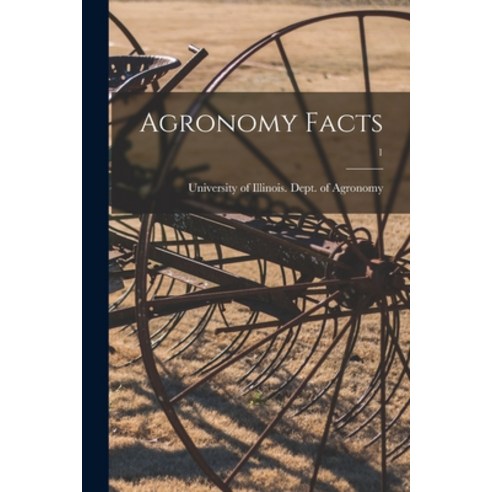 (영문도서) Agronomy Facts; 1 Paperback, Hassell Street Press, English, 9781014753472