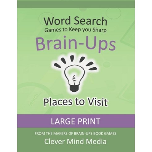 Brain-Ups Large Print Word Search: Games to Keep You Sharp: Places to Visit Paperback, Independently Published