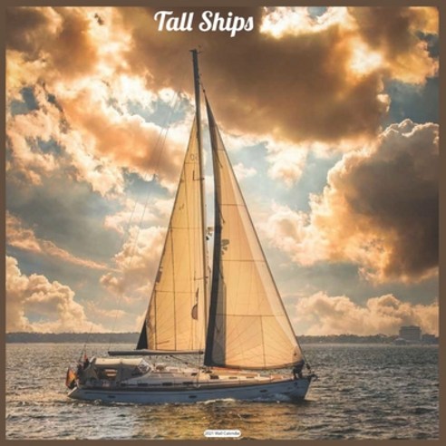 Tall Ships 2021 Wall Calendar: Official Ships Wall Calendar 2021 Paperback, Independently Published, English, 9798576606894