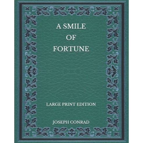 A Smile of Fortune - Large Print Edition Paperback, Independently Published, English, 9798570922693