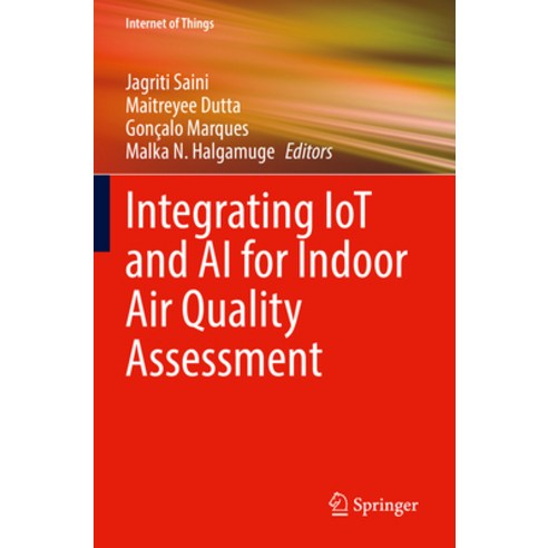 (영문도서) Integrating Iot and AI for Indoor Air Quality Assessment Paperback, Springer, English, 9783030964887