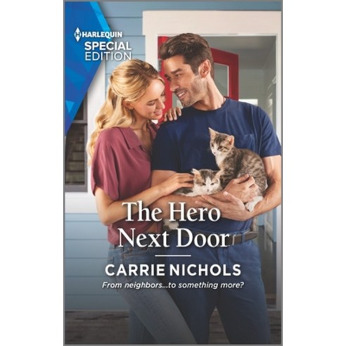 (영문도서) The Hero Next Door Mass Market Paperbound, Harlequin Special Edition, English, 9781335408433