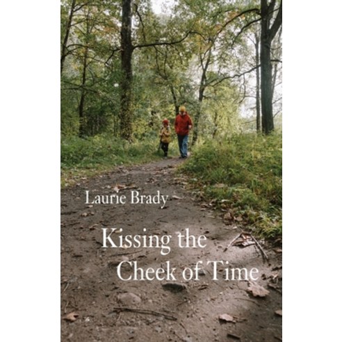 (영문도서) Kissing the Cheek of Time Paperback, Ginninderra Press, English, 9781761094927