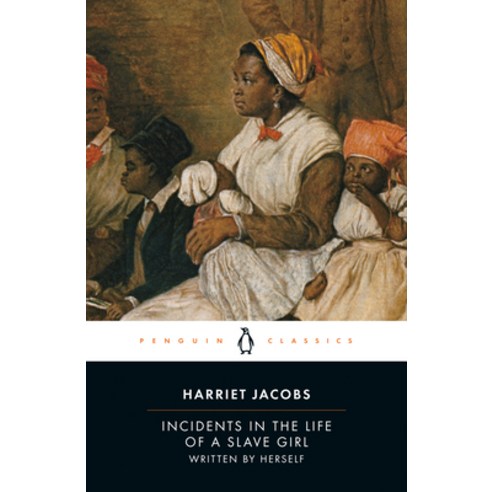 (영문도서) Incidents in the Life of a Slave Girl: Written by Herself Paperback, Penguin Group, English, 9780140437959