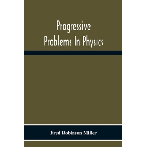 Progressive Problems In Physics Paperback, Alpha Edition, English, 9789354300097