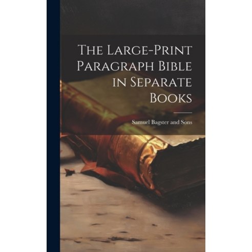 (영문도서) The Large-Print Paragraph Bible in Separate Books Hardcover, Legare Street Press, English, 9781019511091