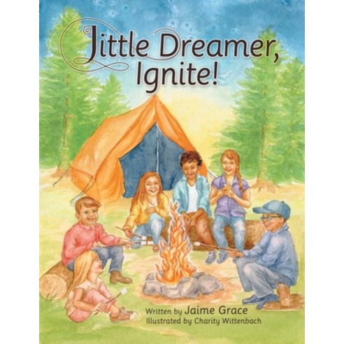 (영문도서) Little Dreamer Ignite! Paperback, WestBow Press, English, 9781664247741