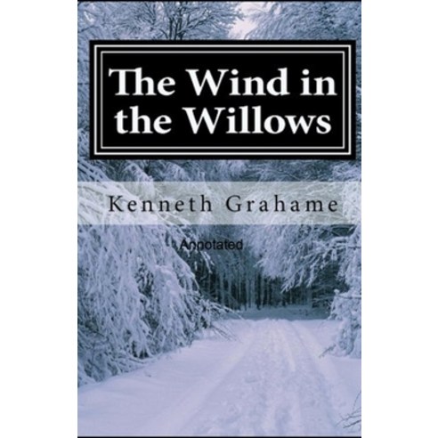 The Wind in the Willows Annotated Paperback, Independently Published, English, 9798708055057