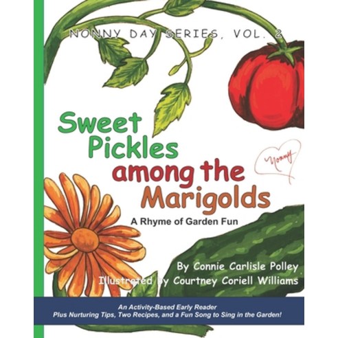 Sweet Pickles Among the Marigolds Paperback, Independently Published