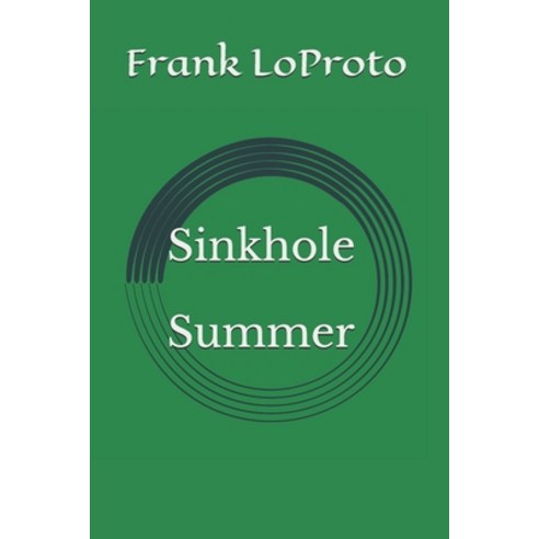(영문도서) Sinkhole Summer Paperback, Independently Published, English, 9781705358702