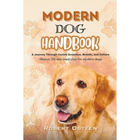 (영문도서) Modern Dog Handbook: A Journey Through Canine Evolution Breeds and Culture Paperback, Independently Published, English, 9798871765029