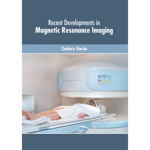(영문도서) Recent Developments in Magnetic Resonance Imaging Hardcover, American Medical Publishers, English, 9781639270828