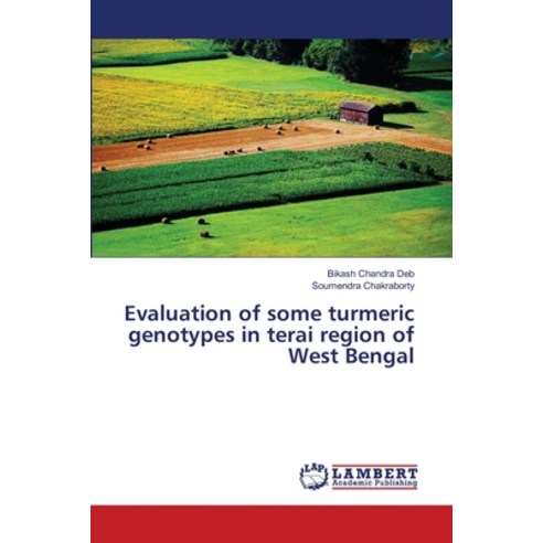 Evaluation of some turmeric genotypes in terai region of West Bengal Paperback, LAP Lambert Academic Publis..., English, 9786139864720