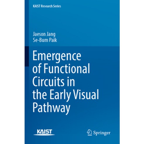 (영문도서) Emergence of Functional Circuits in the Early Visual Pathway Paperback, Springer, English, 9789811900334