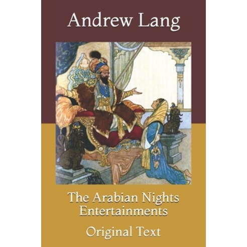 The Arabian Nights Entertainments: Original Text Paperback, Independently Published, English, 9798717934213