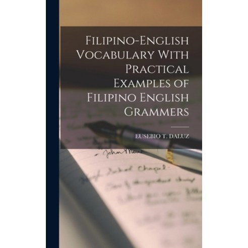 (영문도서) Filipino-English Vocabulary With Practical Examples of Filipino English Grammers Hardcover, Legare Street Press, English, 9781017170016