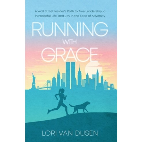 (영문도서) Running with Grace Paperback, Bublish, Inc., English, 9781647047351