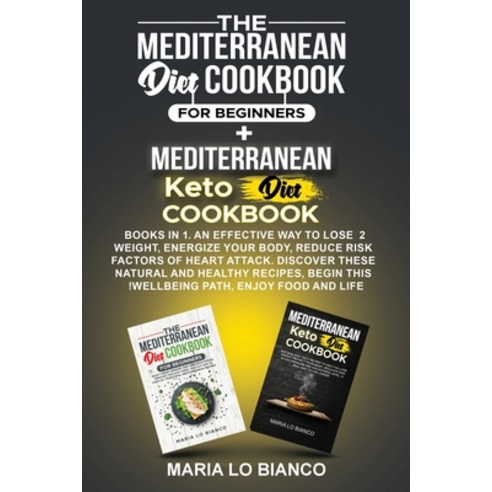 (영문도서) The Mediterranean Diet Cookbook for Beginners + Mediterranean Keto Diet Cookbook: Natural and... Paperback, Vincenzo Candurra, English, 9781803001531