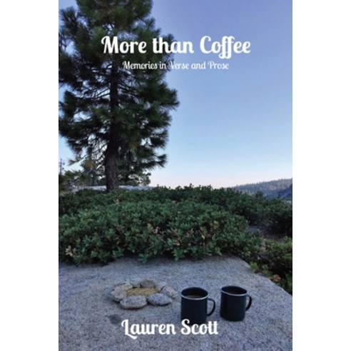 (영문도서) More than Coffee: Memories in Verse and Prose Paperback, Lauren Scott, English, 9780578892450