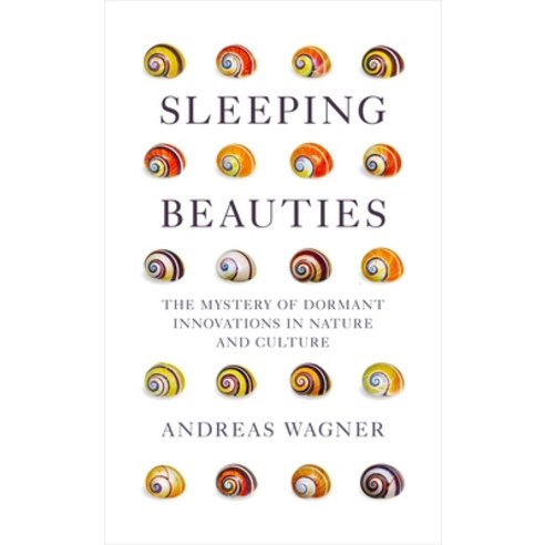 (영문도서) Sleeping Beauties: The Mystery of Dormant Innovations in Nature and Culture Hardcover, ONEWorld Publications, English, 9780861545278