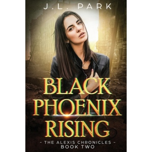 (영문도서) Black Phoenix Rising: The Alexis Chronicles Book Two Paperback, Madhunt Productions Nz, English, 9780473477578