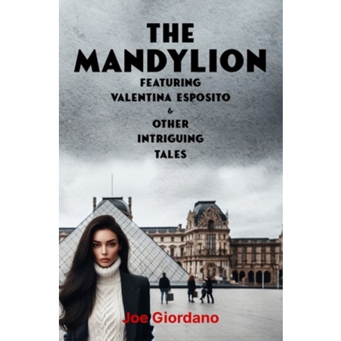 (영문도서) The Mandylion: Featuring Valentina Esposito and Other Intriguing Tales Paperback, Independently Published, English, 9798884757783