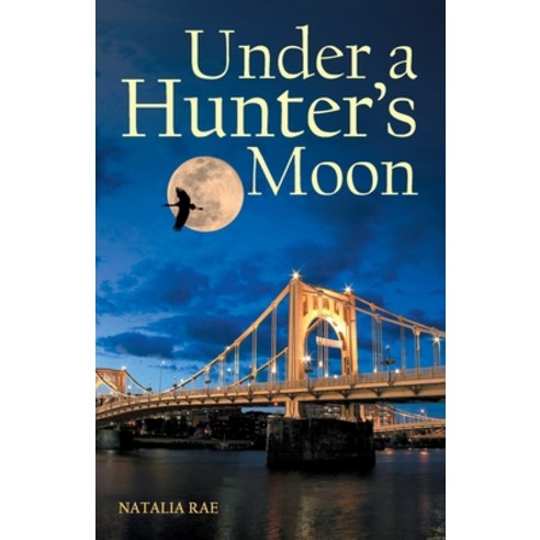 (영문도서) Under a Hunter''s Moon Paperback, WestBow Press, English, 9798385014316