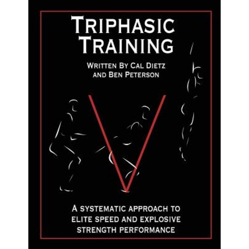 (영문도서) Triphasic Training: A systematic approach to elite speed and explosive strength performance Paperback, Bye Dietz Sports Enterprise, English, 9780985174316