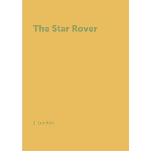(영문도서) The Star Rover Paperback, Book on Demand Ltd., English, 9785519634618