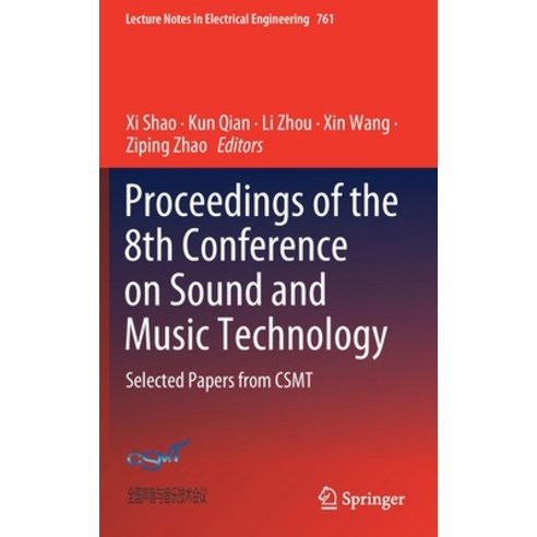 Proceedings of the 8th Conference on Sound and Music Technology: Selected Papers from Csmt Hardcover, Springer, English, 9789811616488