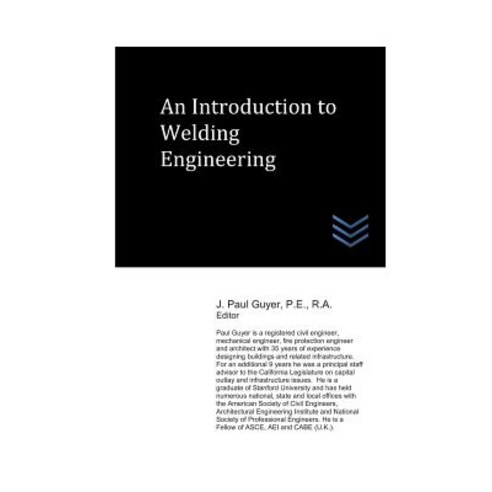 (영문도서) An Introduction to Welding Engineering Paperback, Independently Published, English, 9781718138315