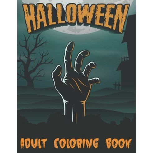 Halloween Adult Coloring Book: Halloween Stress Relieving Designs (Volume 3) Paperback, Independently Published