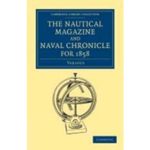The Nautical Magazine and Naval Chronicle for 1858, Cambridge University Press