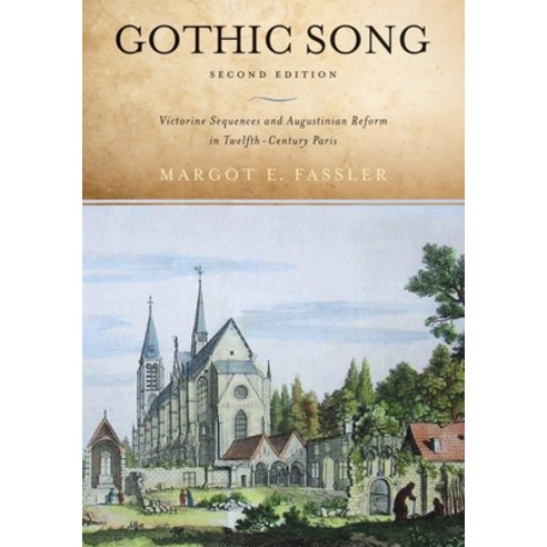 (영문도서) Gothic Song: Victorine Sequences and Augustinian Reform in Twelfth-Century Paris Second Edition Hardcover, University of Notre Dame Press, English, 9780268206208