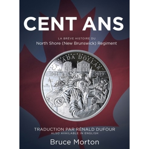 (영문도서) Cent Ans Hardcover, Bruce Morton, English, 9781777891268