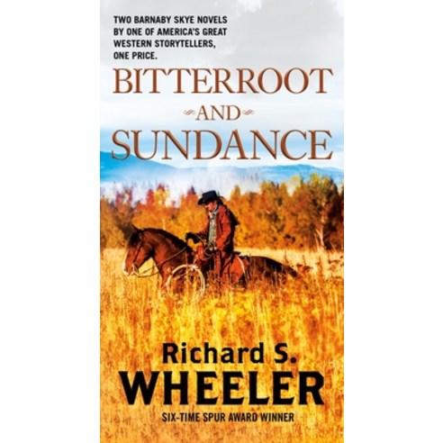 Bitterroot and Sundance: Two Barnaby Skye Novels Mass Market Paperbound, Forge