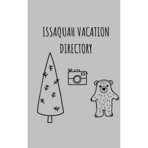 Issaquah Vacation Directory: Complete Listing of Restaurants Shopping Tourist Attractions and Hot... Paperback, Independently Published, English, 9798551311317
