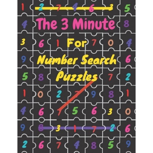 The 3 Minute For Number Search Puzzles: More Than 100 Number-Search-Puzzles-Activity With Solutions ... Paperback, Independently Published, English, 9798578991172