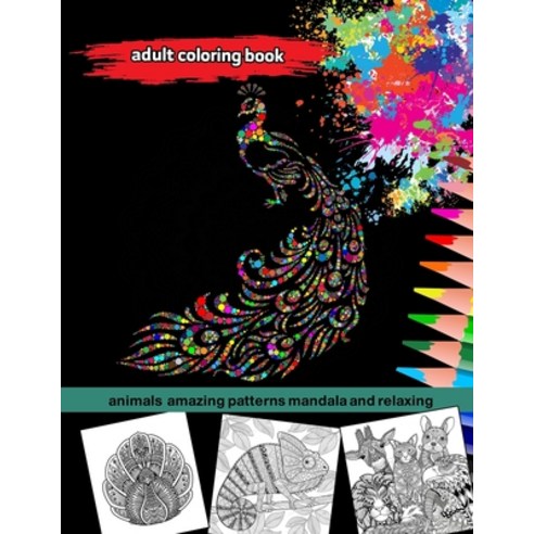 adult coloring book animals amazing patterns mandala and relaxing: Animal Mandala Coloring Book for ... Paperback, Independently Published, English, 9798698694939