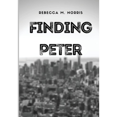 (영문도서) Finding Peter Hardcover, Duskraven Entertainment, LLC, English, 9798985097191